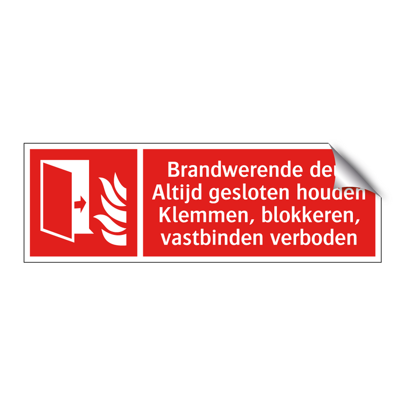 Brandwerende deur Altijd gesloten houden Klemmen, blokkeren, vastbinden verboden