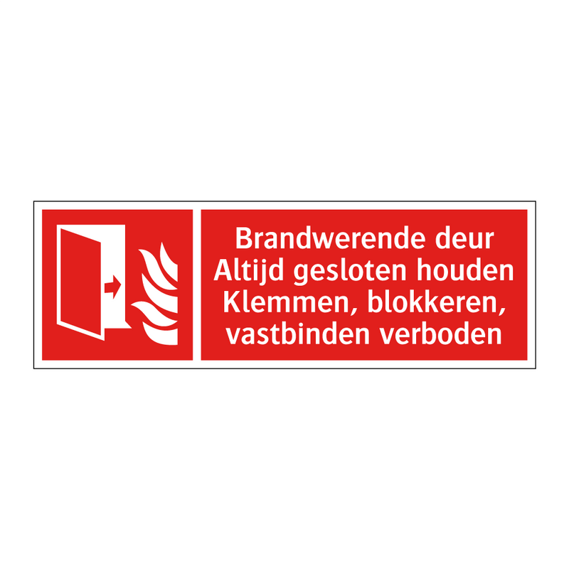 Brandwerende deur Altijd gesloten houden Klemmen, blokkeren, vastbinden verboden