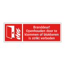 Branddeur! Openhouden door te klemmen of blokkeren is strikt verboden