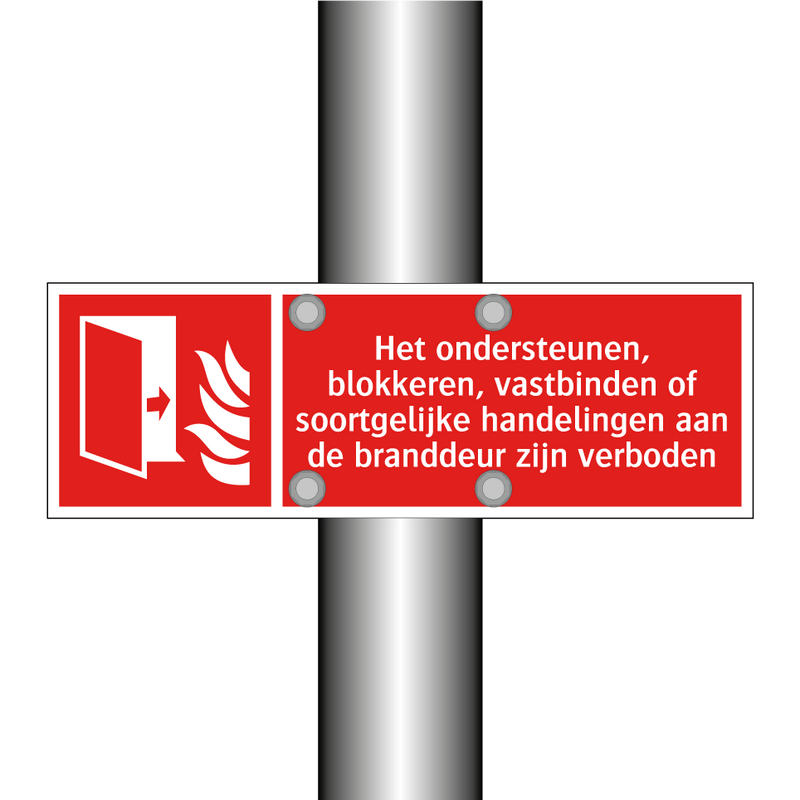 Het ondersteunen, blokkeren, vastbinden of soortgelijke handelingen aan de branddeur zijn verboden