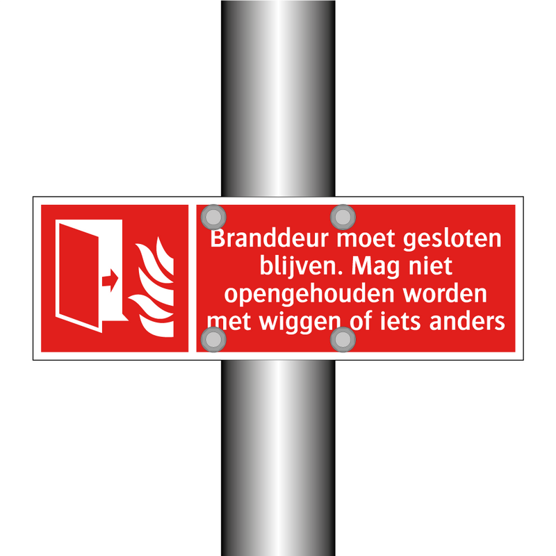 Branddeur moet gesloten blijven. Mag niet opengehouden worden met wiggen of iets anders