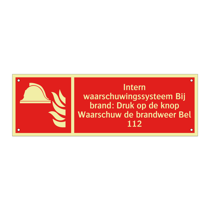 Intern waarschuwingssysteem Bij brand: Druk op de knop Waarschuw de brandweer Bel 112
