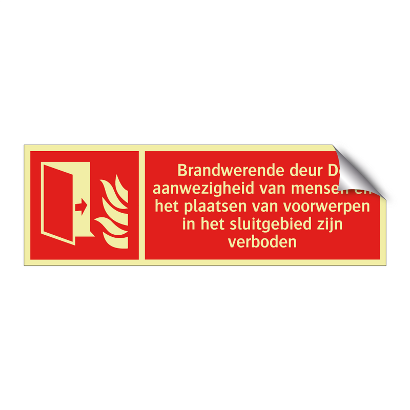 Brandwerende deur De aanwezigheid van mensen en het plaatsen van voorwerpen in het sluitgebied zijn verboden