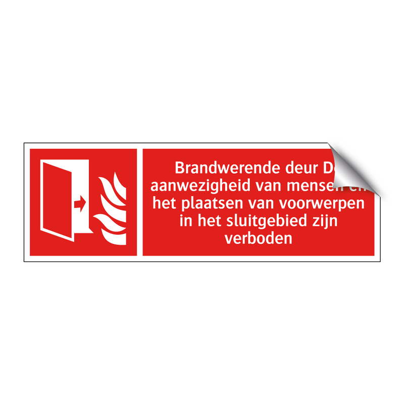 Brandwerende deur De aanwezigheid van mensen en het plaatsen van voorwerpen in het sluitgebied zijn verboden