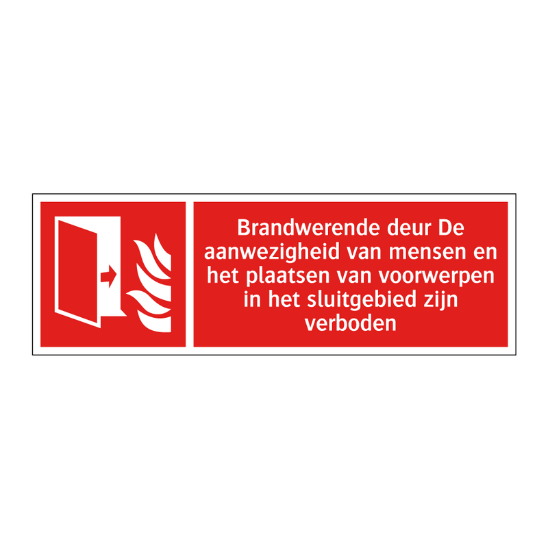 Brandwerende deur De aanwezigheid van mensen en het plaatsen van voorwerpen in het sluitgebied zijn verboden