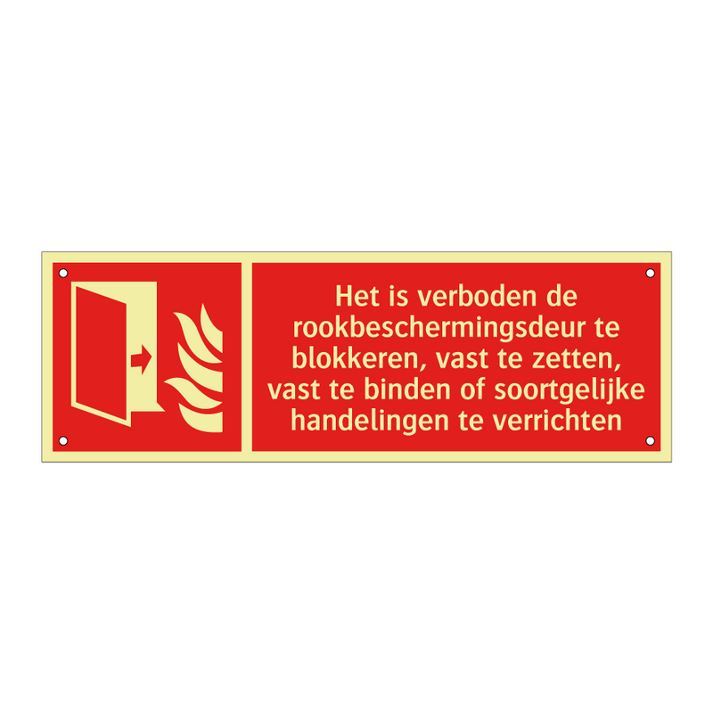 Het is verboden de rookbeschermingsdeur te blokkeren, vast te zetten, vast te binden of soortgelijke handelingen te verrichten