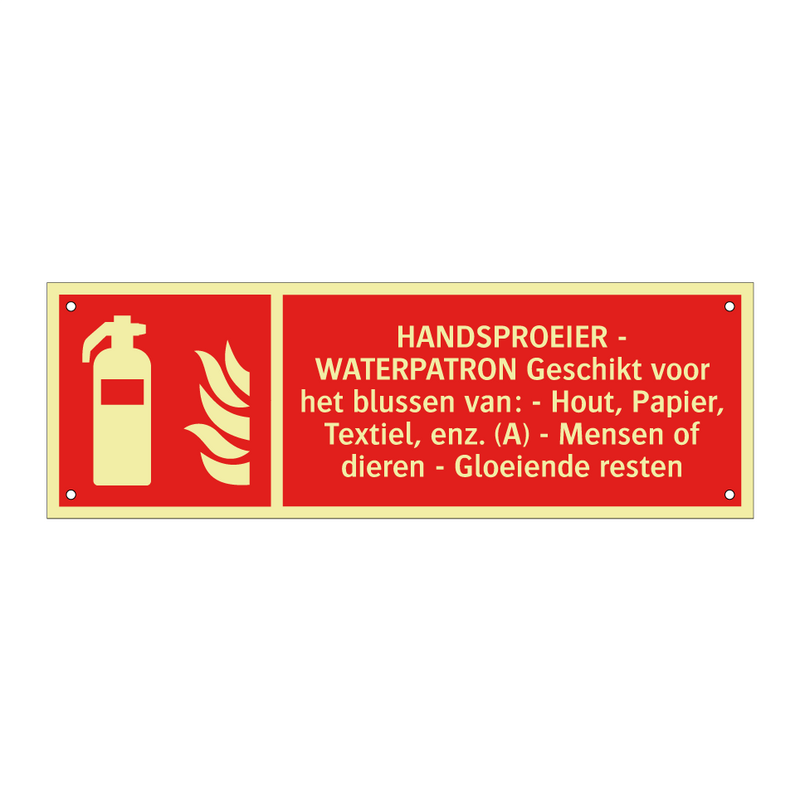 HANDSPROEIER - WATERPATRON Geschikt voor het blussen van: - Hout, Papier, Textiel, enz. (A) - Mensen of dieren - Gloeiende resten