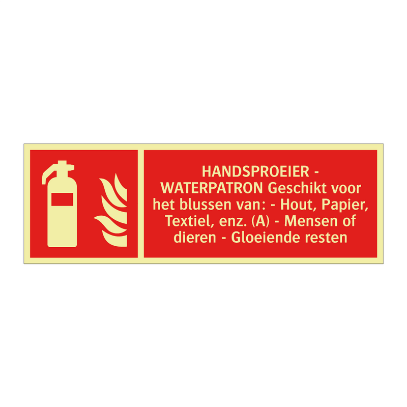 HANDSPROEIER - WATERPATRON Geschikt voor het blussen van: - Hout, Papier, Textiel, enz. (A) - Mensen of dieren - Gloeiende resten