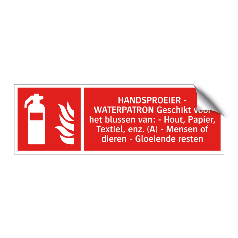 HANDSPROEIER - WATERPATRON Geschikt voor het blussen van: - Hout, Papier, Textiel, enz. (A) - Mensen of dieren - Gloeiende resten