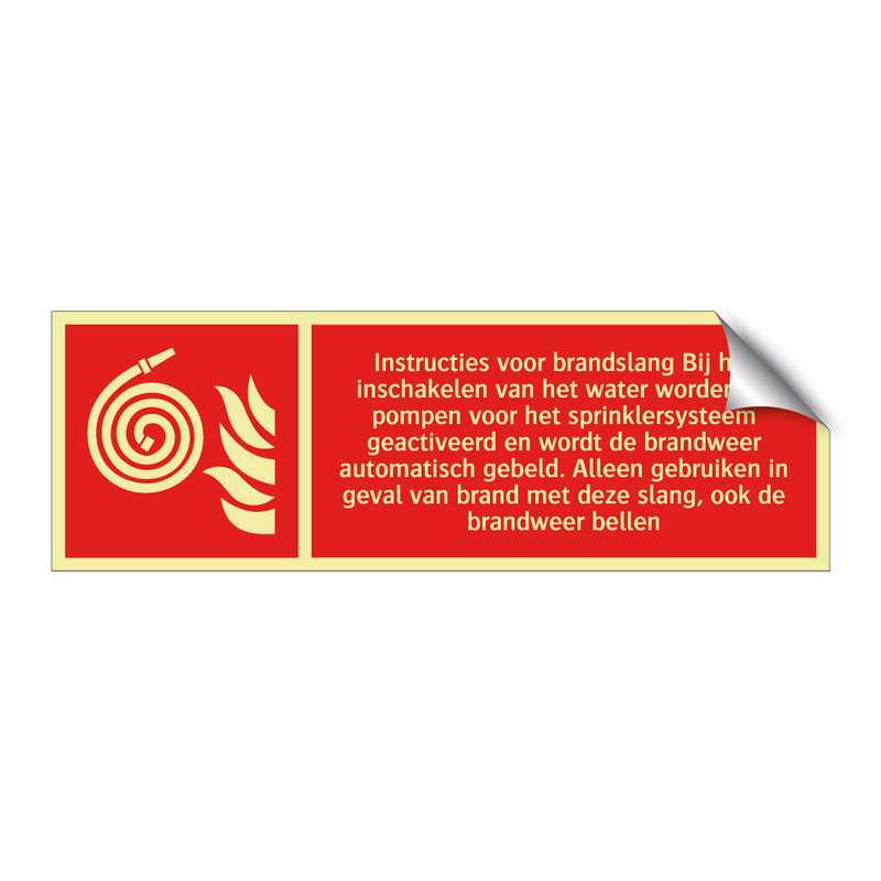 Instructies voor brandslang Bij het inschakelen van het water worden de pompen voor het sprinklersysteem geactiveerd en wordt de brandweer automatisch gebeld. Alleen gebruiken in geval van brand met deze slang, ook de brandweer bellen