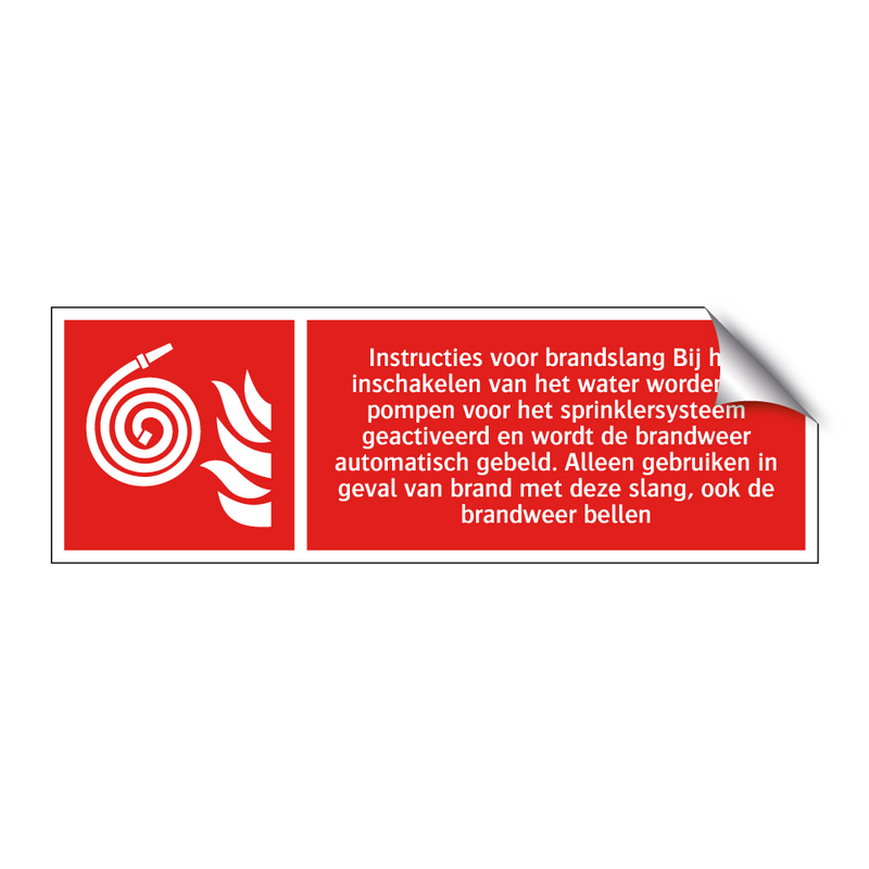 Instructies voor brandslang Bij het inschakelen van het water worden de pompen voor het sprinklersysteem geactiveerd en wordt de brandweer automatisch gebeld. Alleen gebruiken in geval van brand met deze slang, ook de brandweer bellen