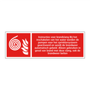 Instructies voor brandslang Bij het inschakelen van het water worden de pompen voor het sprinklersysteem geactiveerd en wordt de brandweer automatisch gebeld. Alleen gebruiken in geval van brand met deze slang, ook de brandweer bellen