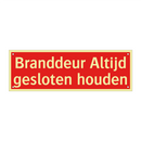 Branddeur Altijd gesloten houden