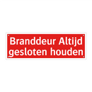 Branddeur Altijd gesloten houden