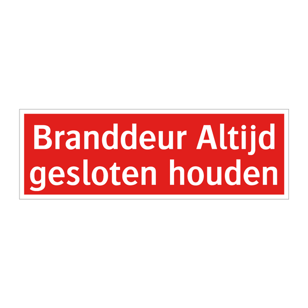 Branddeur Altijd gesloten houden