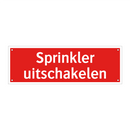 Sprinkler uitschakelen