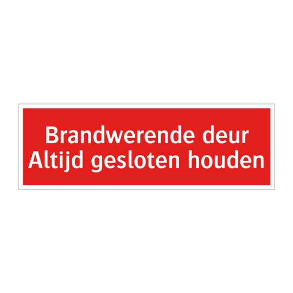 Brandwerende deur Altijd gesloten houden