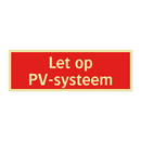 Let op PV-systeem