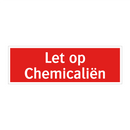 Let op Chemicaliën