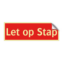 Let op Stap