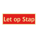 Let op Stap