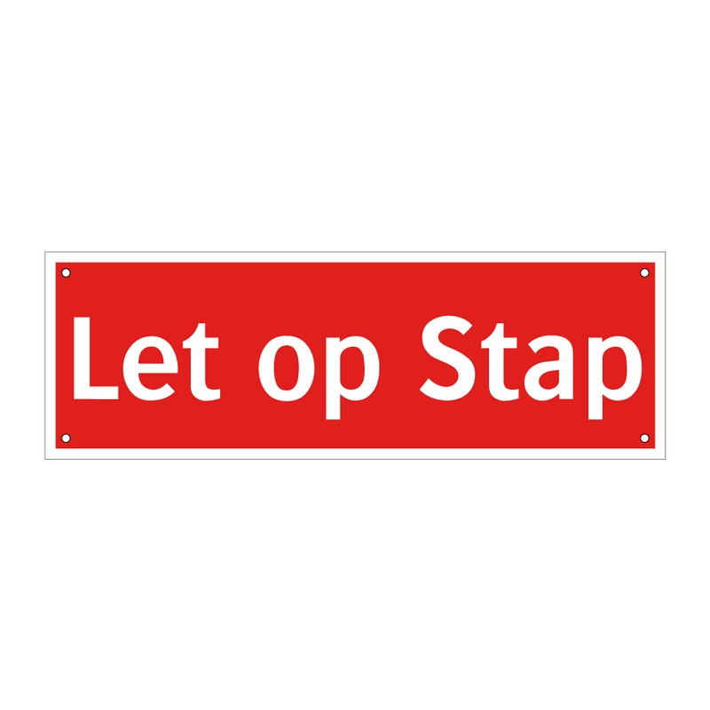 Let op Stap