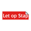 Let op Stap