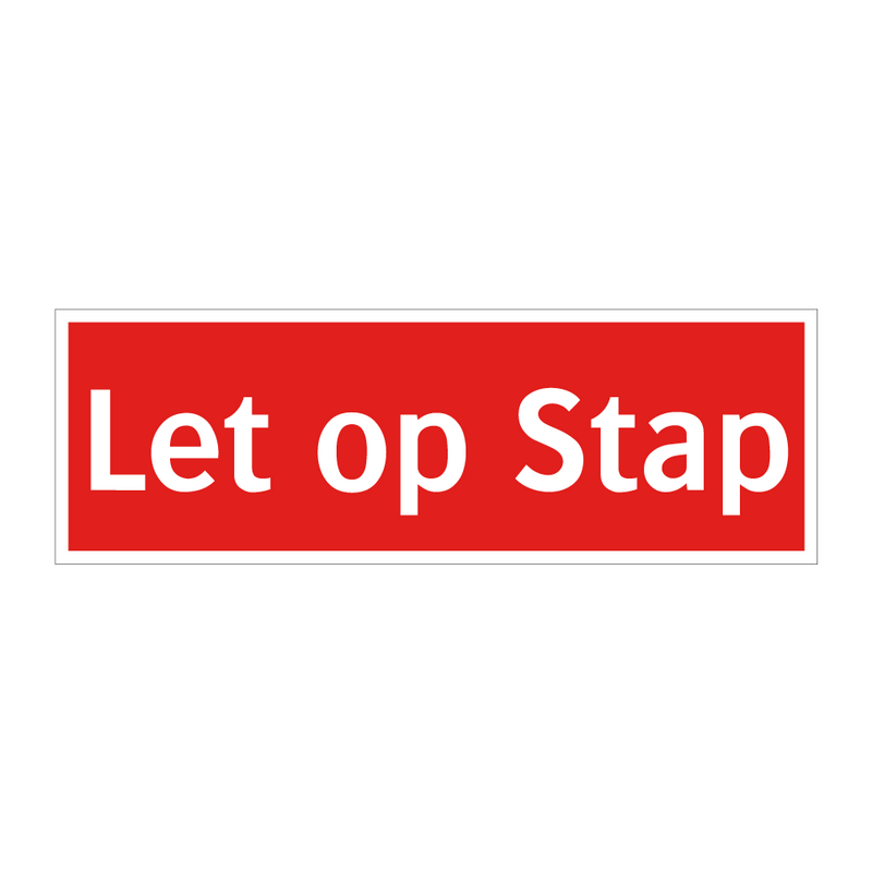 Let op Stap