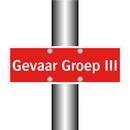 Gevaar Groep III