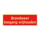 Brandweer toegang vrijhouden