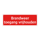Brandweer toegang vrijhouden