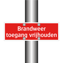 Brandweer toegang vrijhouden