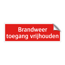 Brandweer toegang vrijhouden