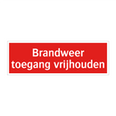 Brandweer toegang vrijhouden