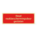 Houd rookbeschermingsdeur gesloten