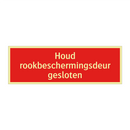 Houd rookbeschermingsdeur gesloten