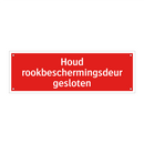 Houd rookbeschermingsdeur gesloten