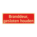 Branddeur, gesloten houden