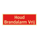 Houd Brandalarm Vrij