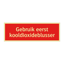 Gebruik eerst kooldioxideblusser