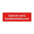 Gebruik eerst kooldioxideblusser
