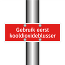 Gebruik eerst kooldioxideblusser