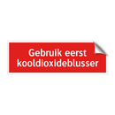 Gebruik eerst kooldioxideblusser