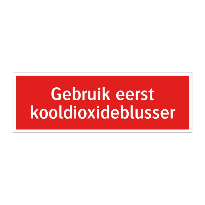Gebruik eerst kooldioxideblusser