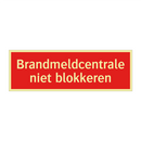 Brandmeldcentrale niet blokkeren