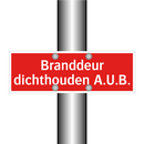 Branddeur dichthouden A.U.B.