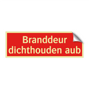 Branddeur dichthouden aub