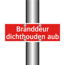 Branddeur dichthouden aub