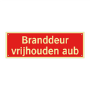 Branddeur vrijhouden aub