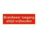 Brandweer toegang altijd vrijhouden
